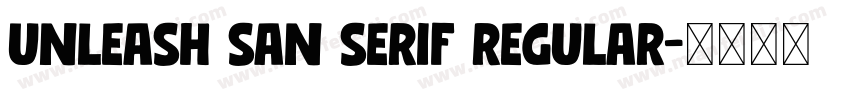 Unleash San Serif Regular字体转换